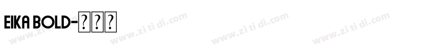 Eika Bold字体转换 Eika Bold字体转换